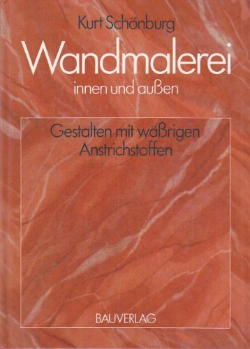 Wandmalerei, innen und außen - Gestalten mit wäßrigen Anstrichstoffen Books