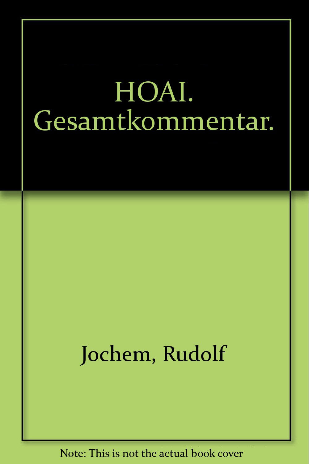 HOAI-Kommentar Architekturleistungen. Juristische Erläuterungen zur Honorarordnung für Architekten und Ingenieure. Teil 1 bis 6 Law