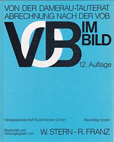 VOB im Bild / Regeln für Ermittlung und Abrechnung aller Bauleistungen. Nach den Bestimmungen in den Allgemeinen Technischen Vorschriften (Teil C) der ... Abrechnung aller Bauleistungen. Nach den... Business, Finance & Career
