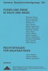 Aachener Bausachverständigentage, 1991: Fugen und Risse in Dach und Wand Business & Technology