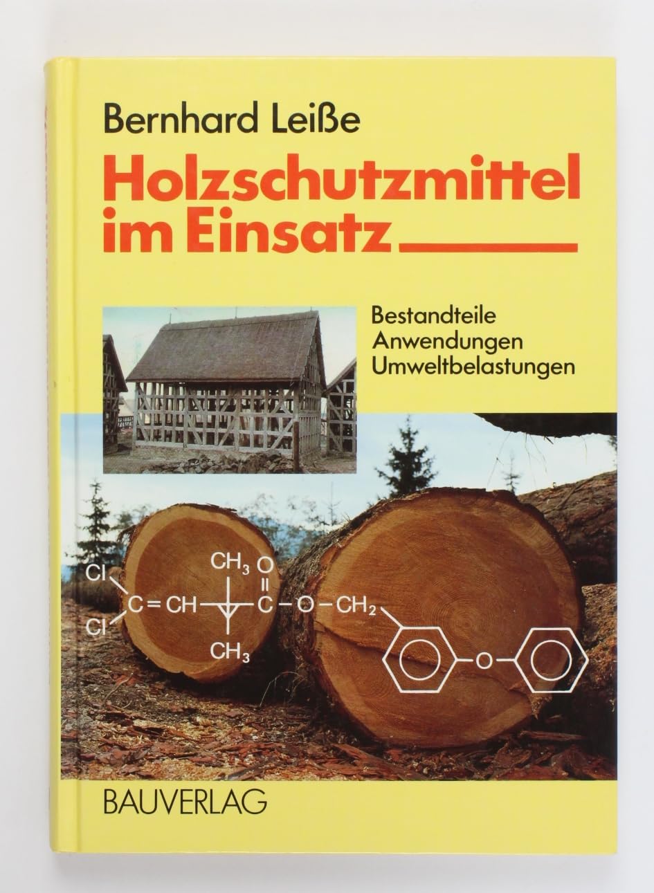 Holzschutzmittel im Einsatz: Bestandteile, Anwendungen, Umweltbelastungen Architecture