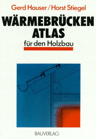Wärmebrücken-Atlas für den Holzbau Architecture