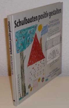 Schulbauten positiv gestalten: Wie Schüler Farben und Formen erleben Architecture