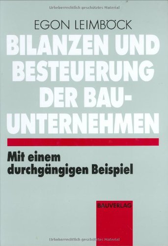 Bilanzen und Besteuerung von Bauunternehmen. Mit einem durchgängigen Beispiel book