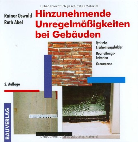 Hinzunehmende Unregelmäßigkeiten bei Gebäuden. Typische Erscheinungsbilder, Beurteilungskriterien, Grenzwerte Law