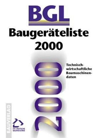 BGL - Baugeräteliste 2001: Technisch-wirtschaftliche Baumschinendaten Business & Technology