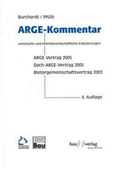 Kommentar zum ARGE- und Dach-ARGE-Vertrag: Musterverträge 1995 des Hauptverbandes der Deutschen Bauindustrie Law