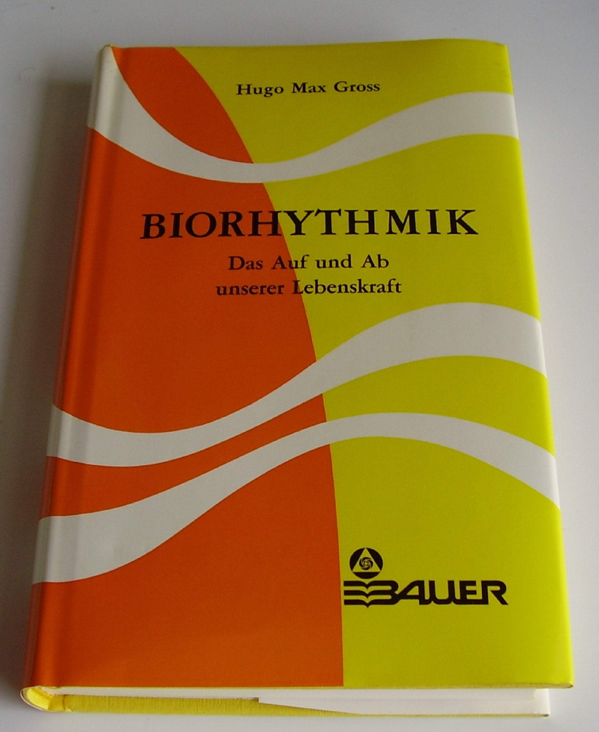 Biorhythmik. Auf und Ab unserer Lebenskraft Medicine