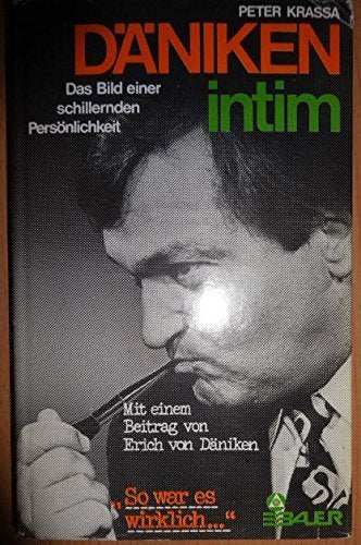 Däniken intim. Das Bild einer schillernden Persönlichkeit Politics & History