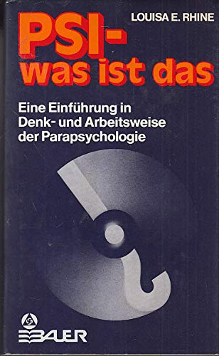 PSI, was ist das? Eine Einführung in Denk- und Arbeitsweise der Parapsychologie Psychology
