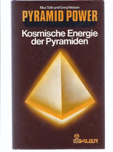 Pyramid Power. Kosmische Energie der Pyramiden wiederentdeckt für die praktische Anwendung in der heutigen Zeit. Film, Art & Culture
