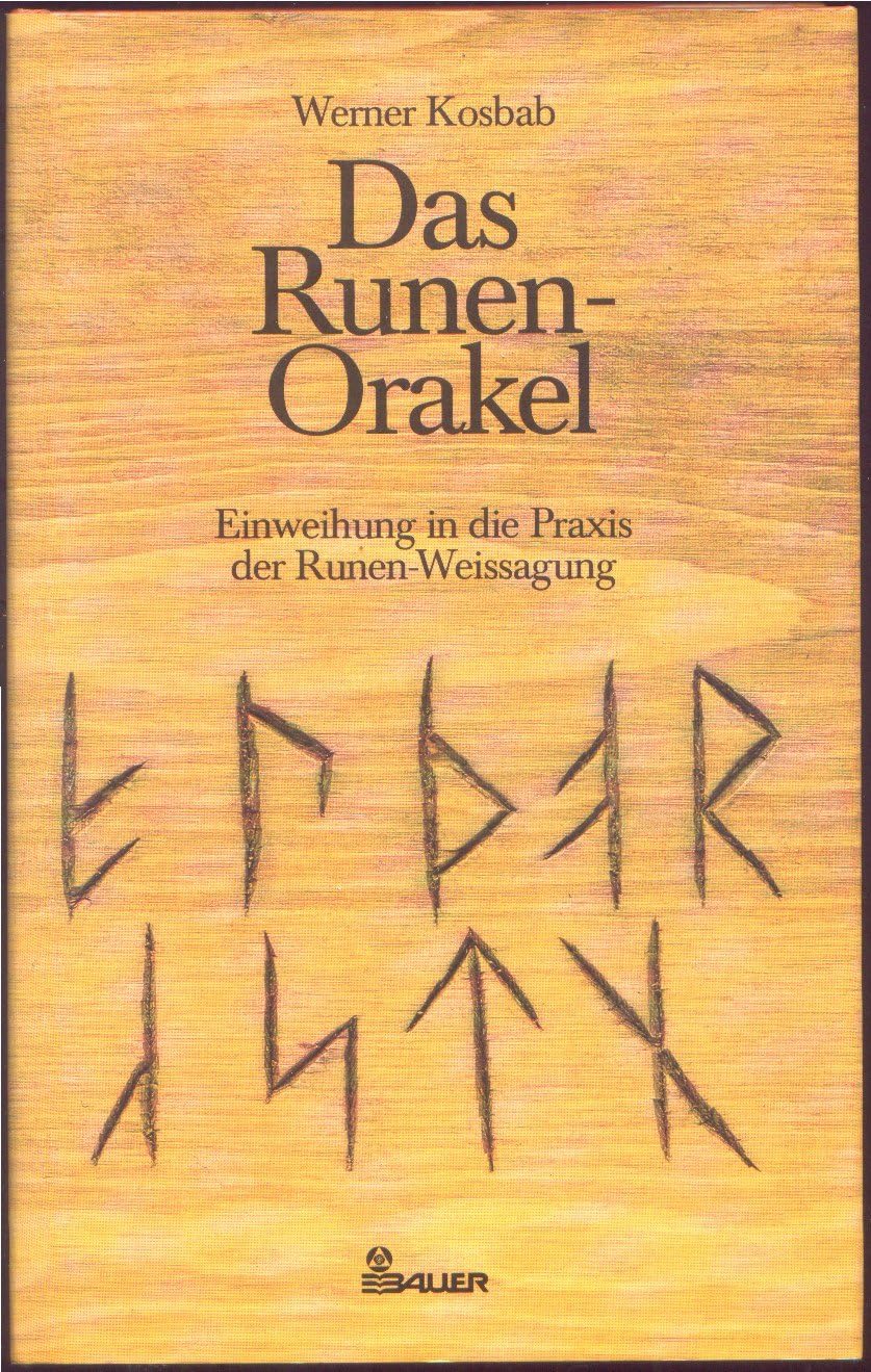 Das Runen- Orakel. Einweihung in die Praxis der Runen- Weissagung Philosophy