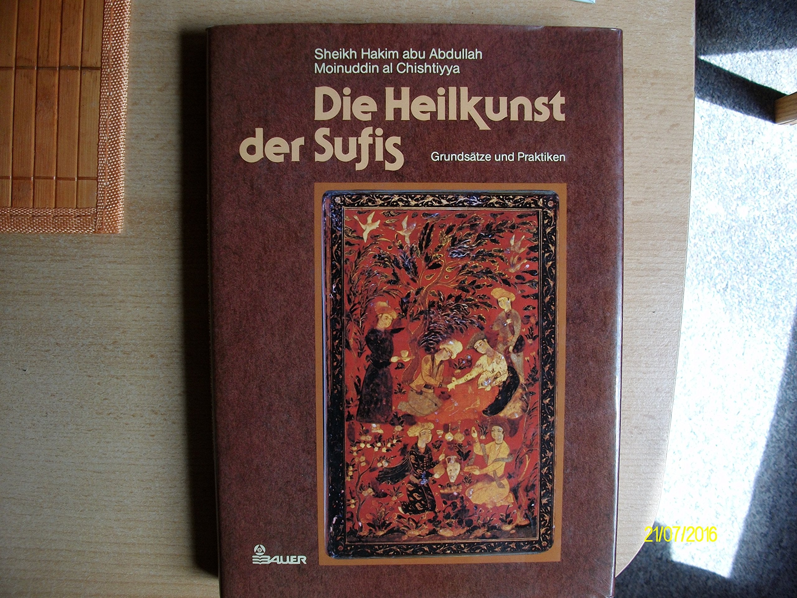 Die Heilkunst der Sufis. Grundsätze und Praktiken Medicine