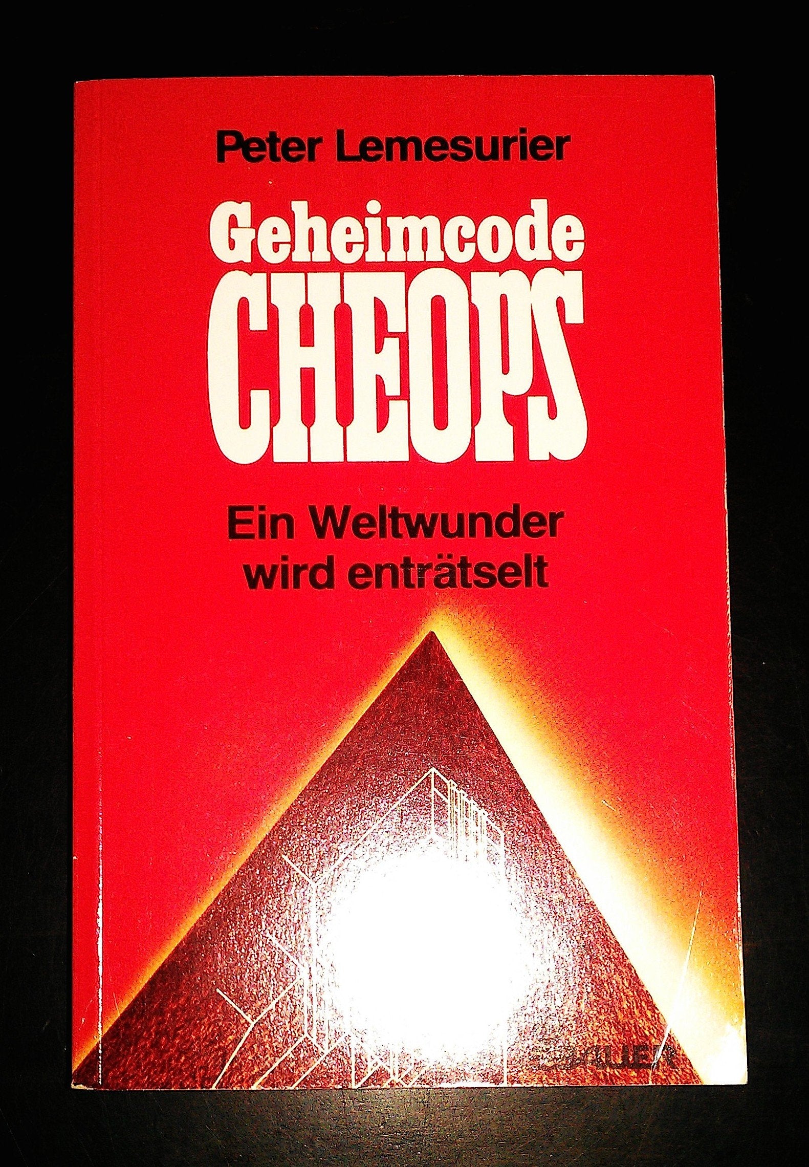 Geheimcode Cheops. Ein Weltwunder wird enträtselt Natural Sciences