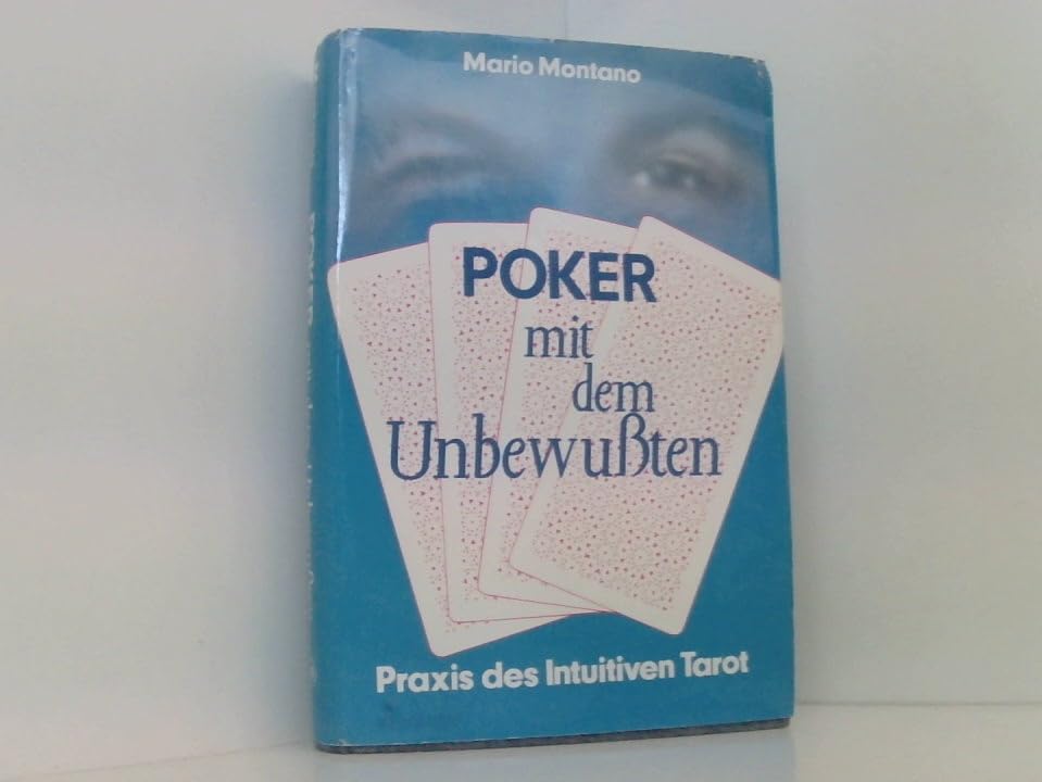 Poker mit dem Unbewussten. Praxis des Intuitiven Tarot Books