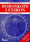 Internationales Horoskope Lexikon, in 4 Bdn., Bd.4, 1600 Horoskope bekannter Persönlichkeiten aus Kunst, Literatur, Politik, Wissenschaft, Musik, Sport, Esoterik und Entert Arts & Music