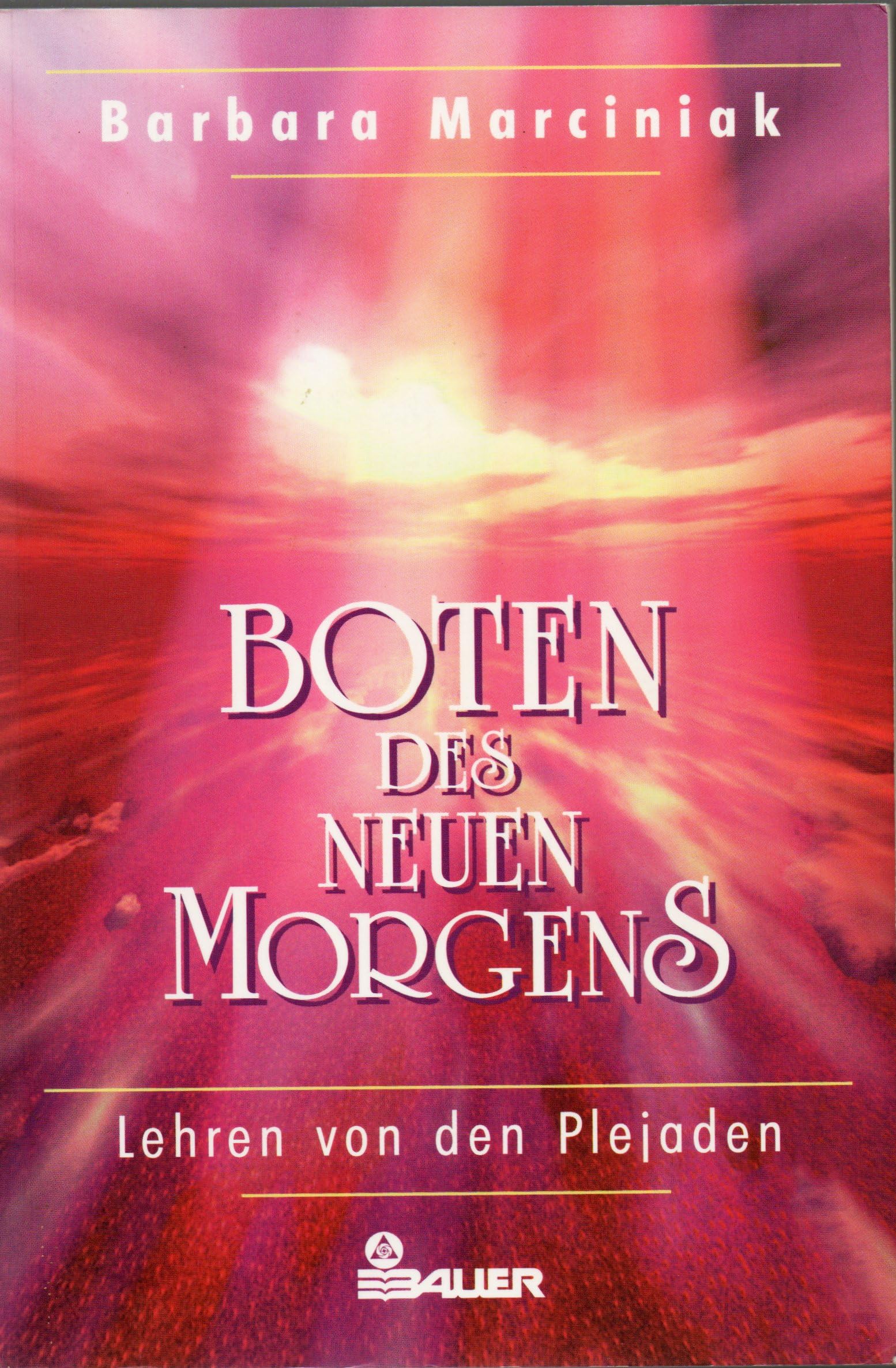 Boten des Neuen Morgens. Lehren von den Plejaden Religion & Esotericism