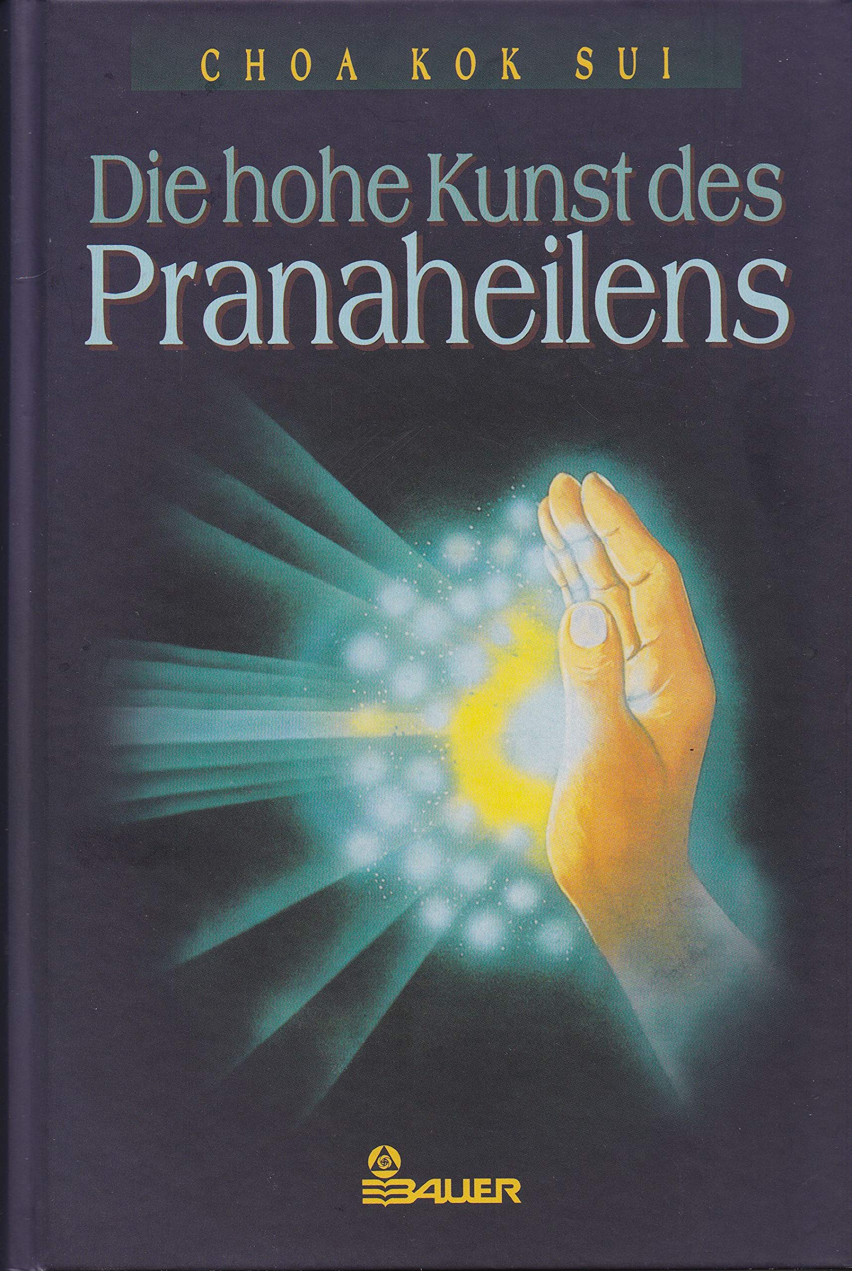 Die hohe Kunst des Pranaheilens Health, Nutrition & Fitness