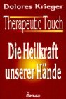 Therapeutic Touch, Die Heilkraft unserer Hände book