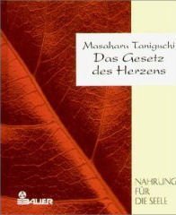 Das Gesetz des Herzens: angewandte Lebenskunst Lifestyle