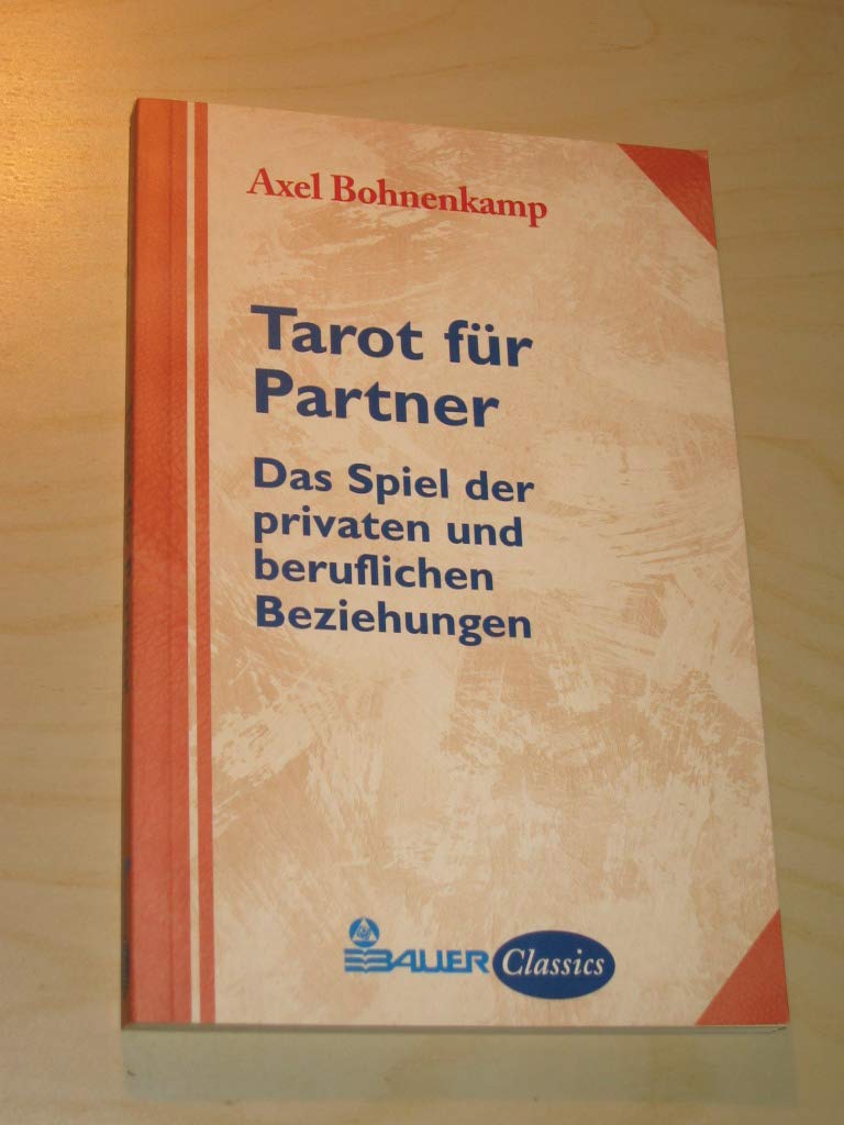 Tarot für Partner: Das Spiel der privaten und beruflichen Beziehungen Partnership & Love