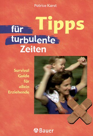 Tipps für turbulente Zeiten Parents & Children