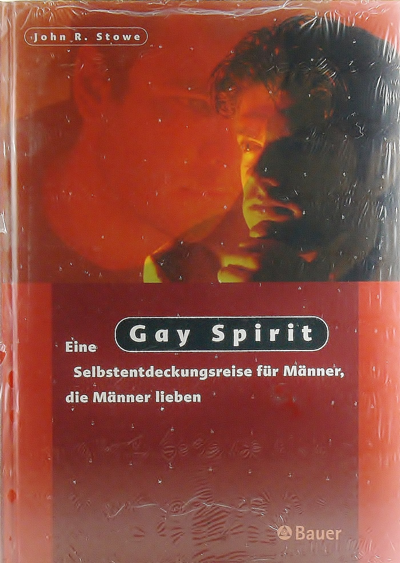 Gay Spirit. Eine Selbstentdeckungsreise für Männer, die Männer lieben. Religion & Esotericism