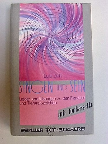 Singen und Sein. Lieder und Übungen zu den Planeten und Tierkreiszeichen Religion & Esotericism
