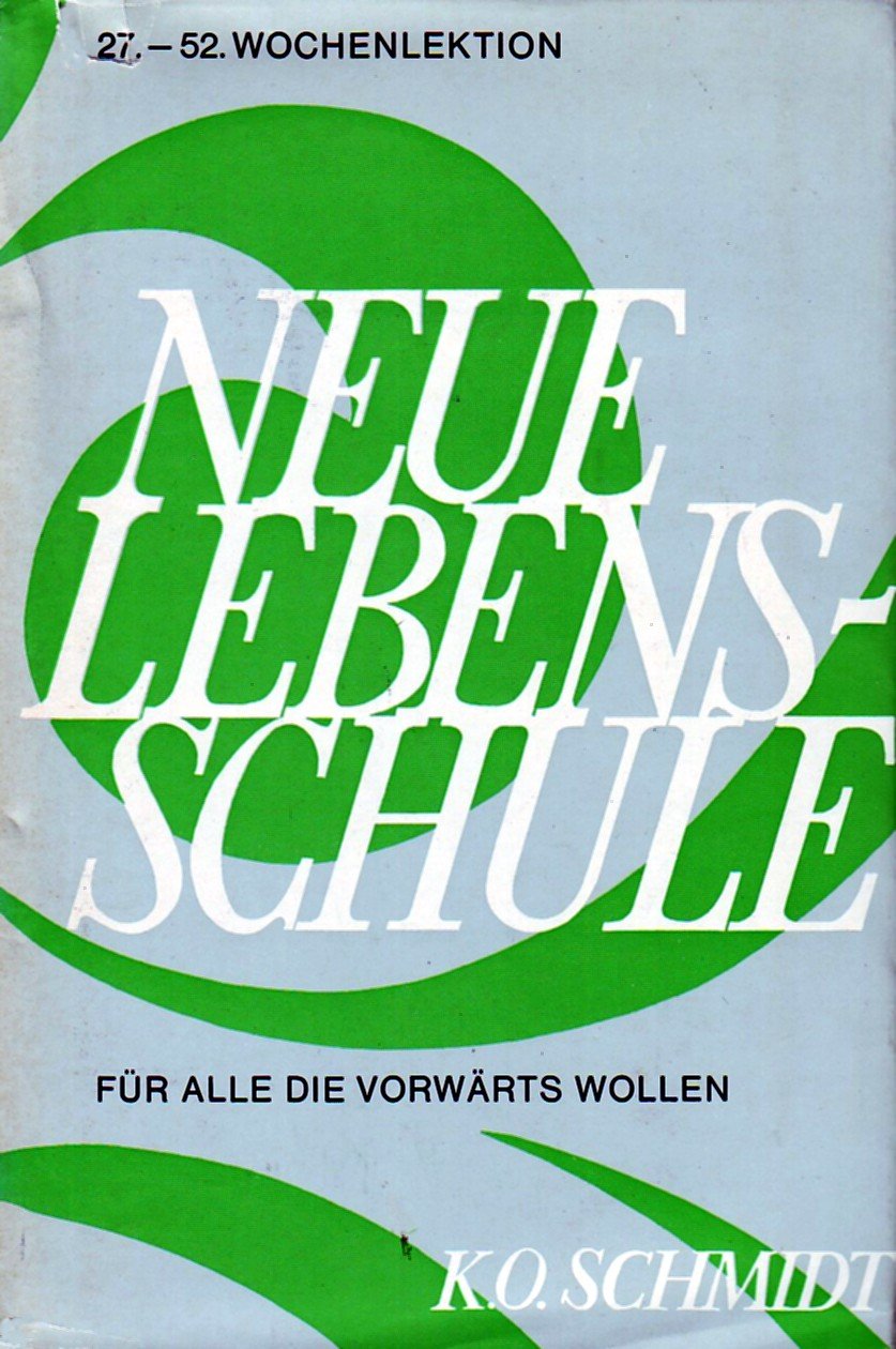 Neue Lebensschule. 27.-52. Wochenlektion. II. Semester. (Bd. II) Books