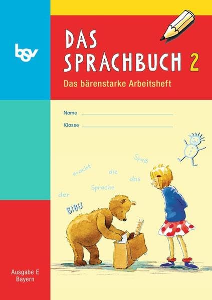 Das Sprachbuch E 2. Das bärenstarke Arbeitsheft. Bayern Foreign Languages ​​& Dictionaries