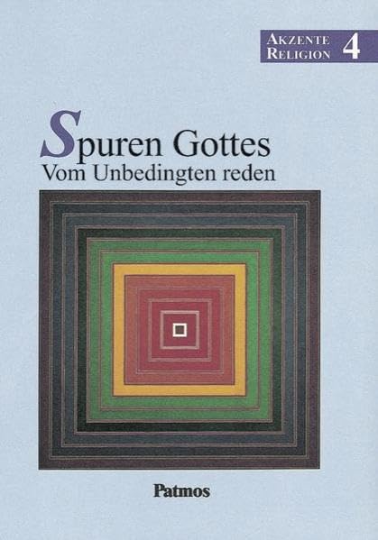 Akzente Religion - Allgemeine Ausgabe: Band 4 - Spuren Gottes - Vom Unbedingten reden: Schülerbuch Study Guides