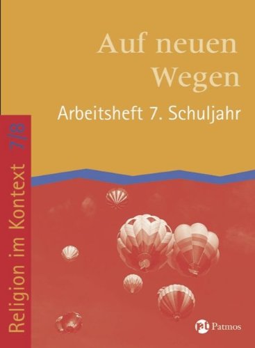 Religion im Kontext. Arbeitsheft 7. Schuljahr - Auf neuen Wegen book