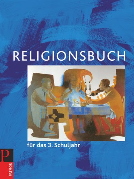 Religionsbuch (Patmos) - Für den katholischen Religionsunterricht - Grundschule - Neuausgabe - 3. Schuljahr: Schülerbuch Study Guides