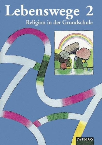 Lebenswege 2. Religion in der Grundschule Study Guides
