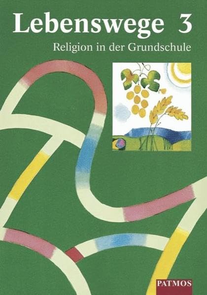 Lebenswege 3. Religion in der Grundschule Study Guides