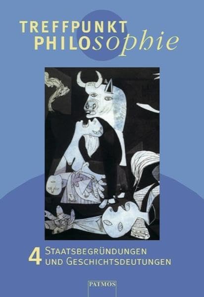 Treffpunkt Philosophie / Band 4 - Staatsbegründungen und Geschichtsdeutungen Study Guides