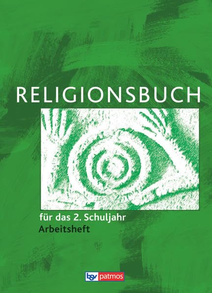Religionsbuch (Patmos) - Für den katholischen Religionsunterricht - Grundschule - Neuausgabe - 2. Schuljahr book