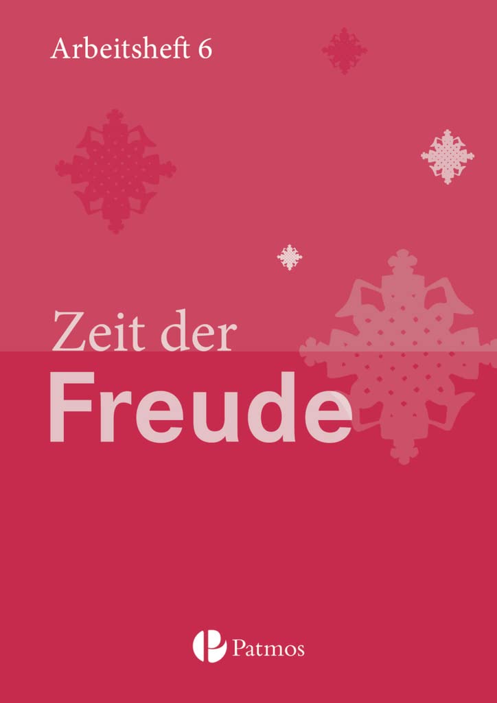 Religion 01 Zeit der Freude Arbeitsheft 6. Schuljahr Study Guides