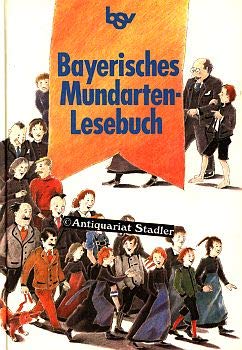 Bayerisches Mundarten-Lesebuch: Schülerbuch Books