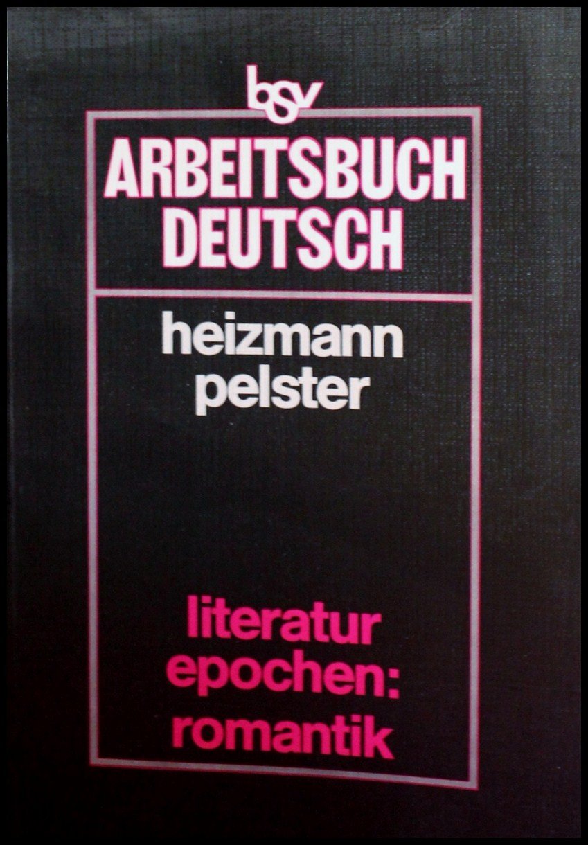 bsv Arbeitsbuch Deutsch /Literaturepochen / Romantik: Für den Kursunterricht im Sekundarbereich II Study Guides