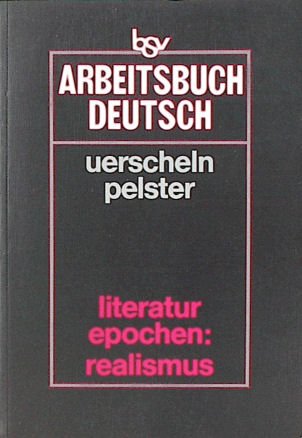 Arbeitsbuch Deutsch - Literaturepochen: Realismus Books