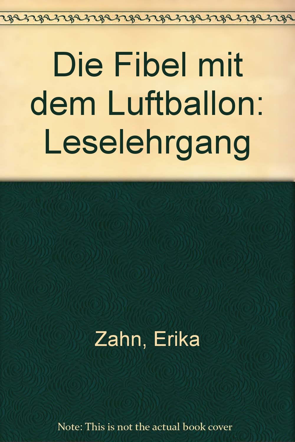 Die Fibel mit dem Luftballon: Leselehrgang Study Guides