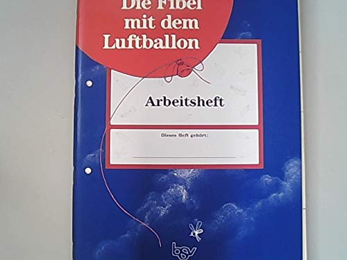 Die Fibel mit dem Luftballon: Arbeitsheft Study Guides