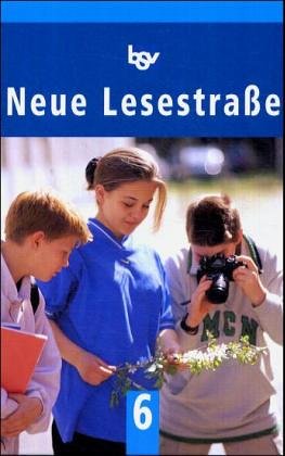 Neue Lesestrasse: In neuer Rechtschreibung / Lesebuch für die 6. Jahrgangsstufe Books