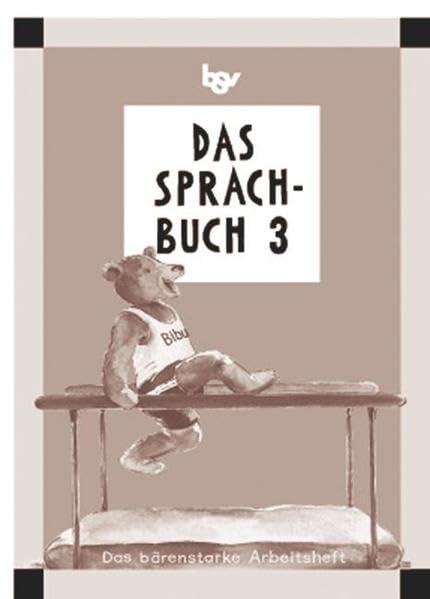 Das Sprachbuch - Ausgabe B - Grundschulen Bayern bisherige Ausgabe: Band 3 - Das bärenstarke Arbeitsheft: Arbeitsheft. Mit Freiarbeitsmaterialien Study Guides