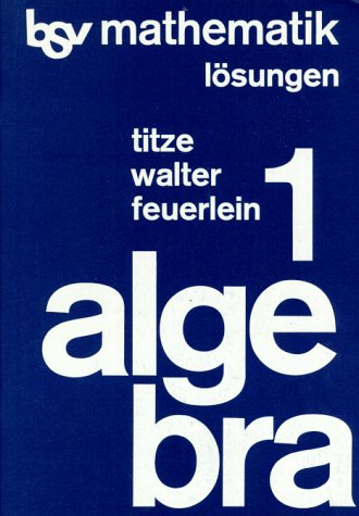 bsv Mathematik - Algebra 1: Schülerbuch / Lösungen Books