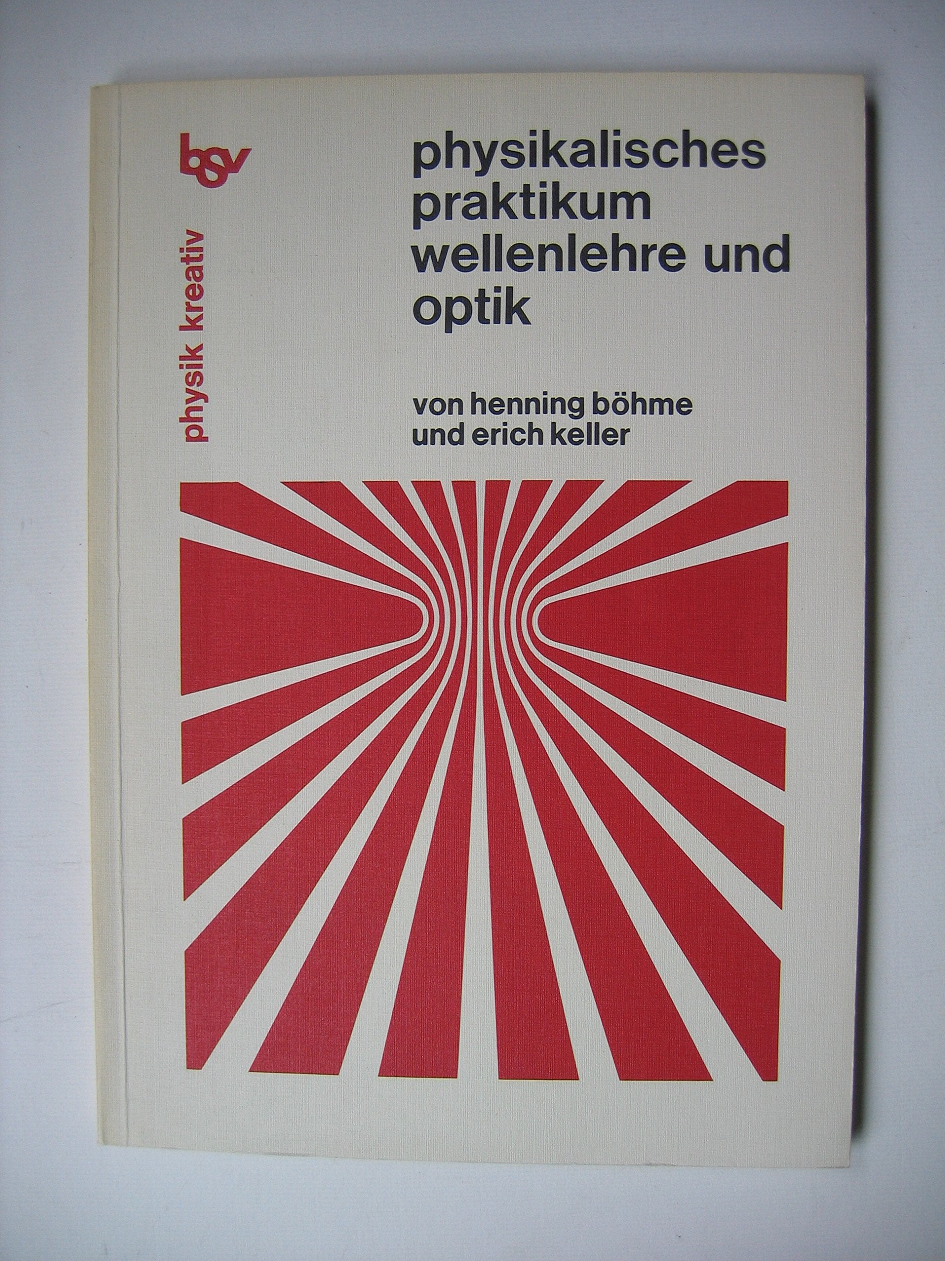 Physikalisches Praktikum Wellenlehre und Optik Business & Technology