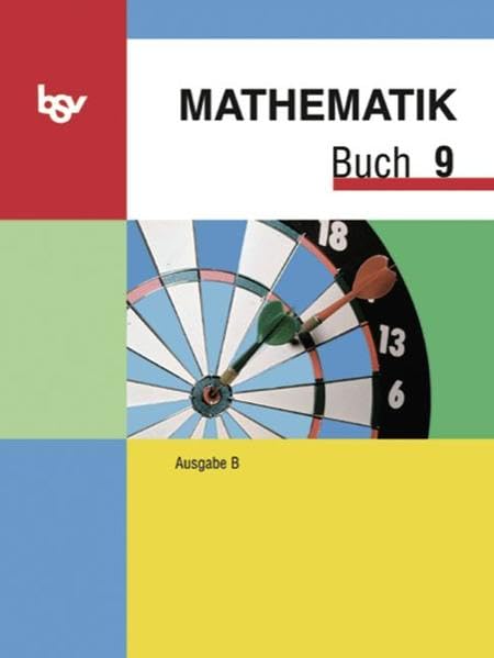 Mathematik Buch - Ausgabe B - Mittelschule Bayern: 9. Jahrgangsstufe - Schülerbuch Study Guides