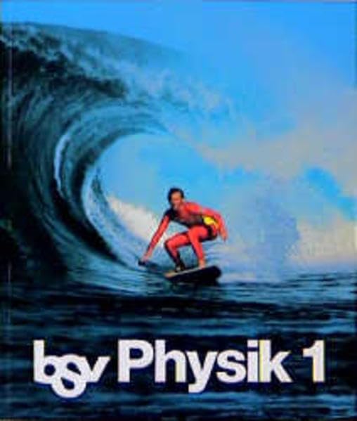 bsv Physik I. Neubearbeitung für Bayern. Gymnasium. book