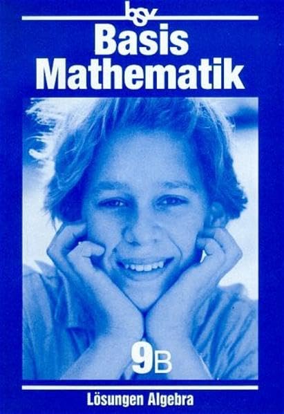 bsv Basismathematik B - Neubearbeitung für Bayern: Lösungen 9 Algebra Mathematics